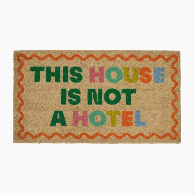 Doormat "This House Is Not A Hotel"